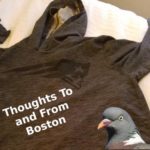 Thoughts To and From Boston