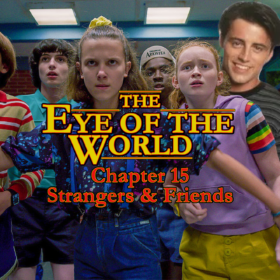 The Eye of the World Strangers and Friends