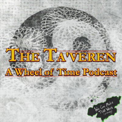 The Ta'veren: A Wheel of Time Podcast
