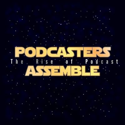 Podcasters Assemble 2: The Rise of Podcast