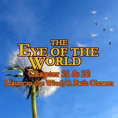 The Taveren - The Eye of The World - Chapter 21-22