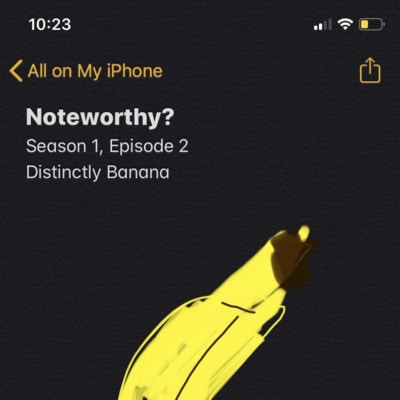 Noteworthy S1E2: Distinctly Banana