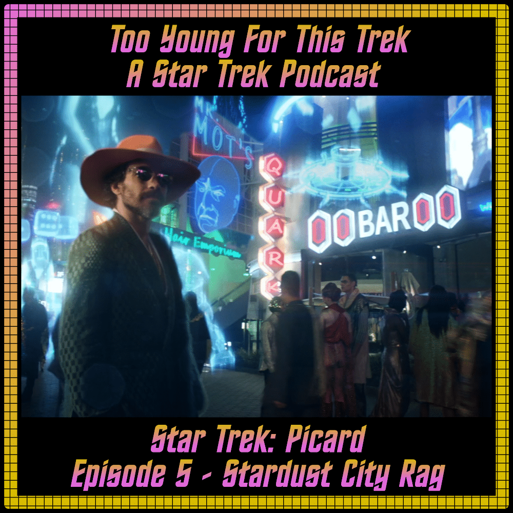 Star Trek: Picard Episode 5 - Stardust City Rag - Recap