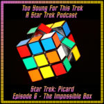 Star Trek: Picard Episode 6 - The Impossible Box - Recap
