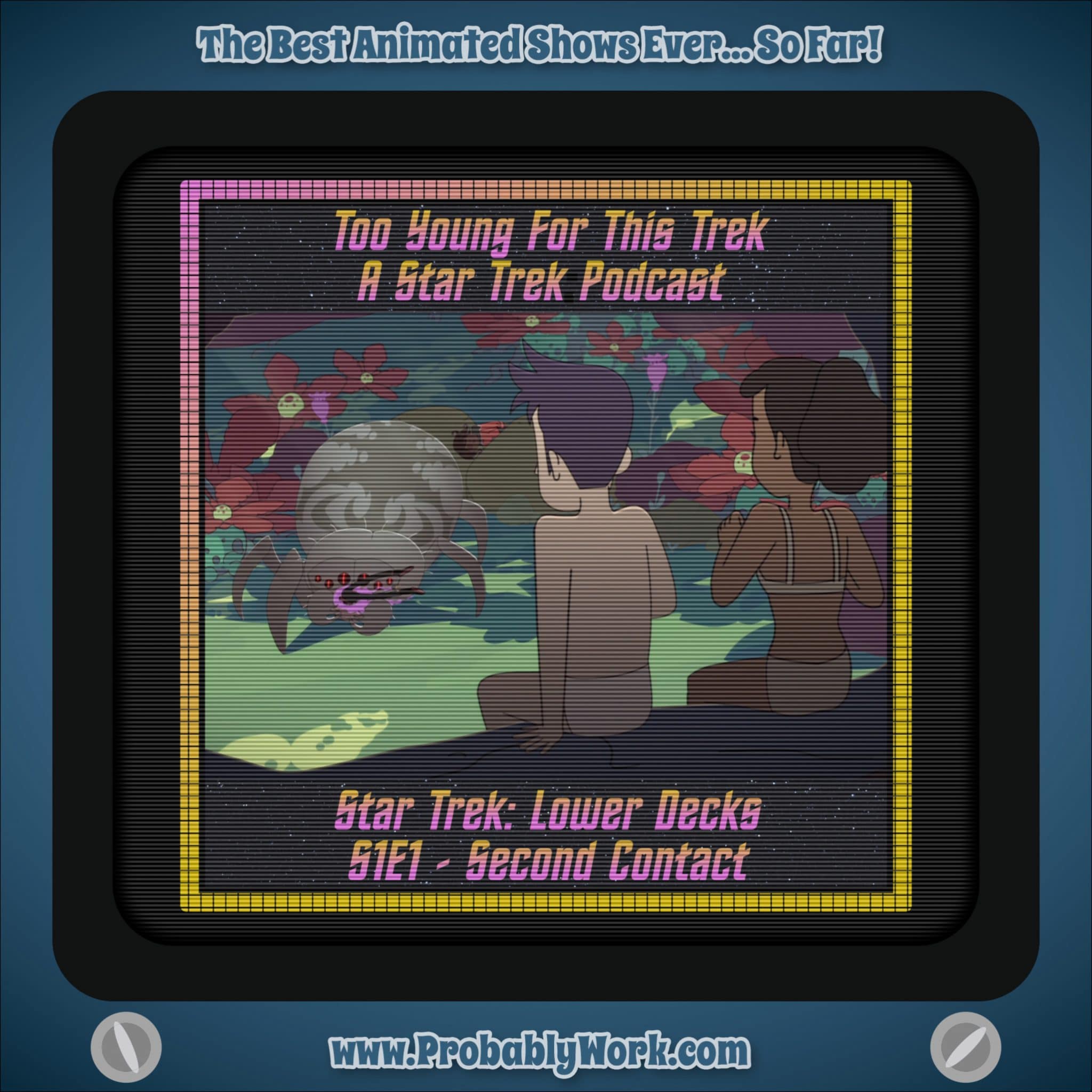 Feed Drop! Too Young For This Trek discusses Star Trek: Lower Decks