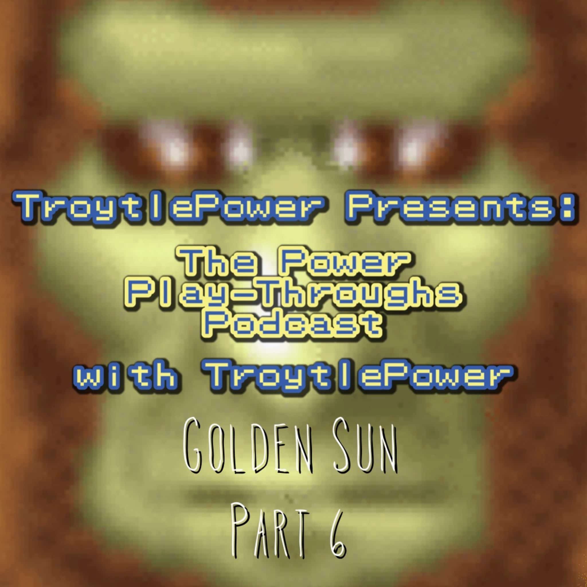 Golden Sun (GBA), Part 6!