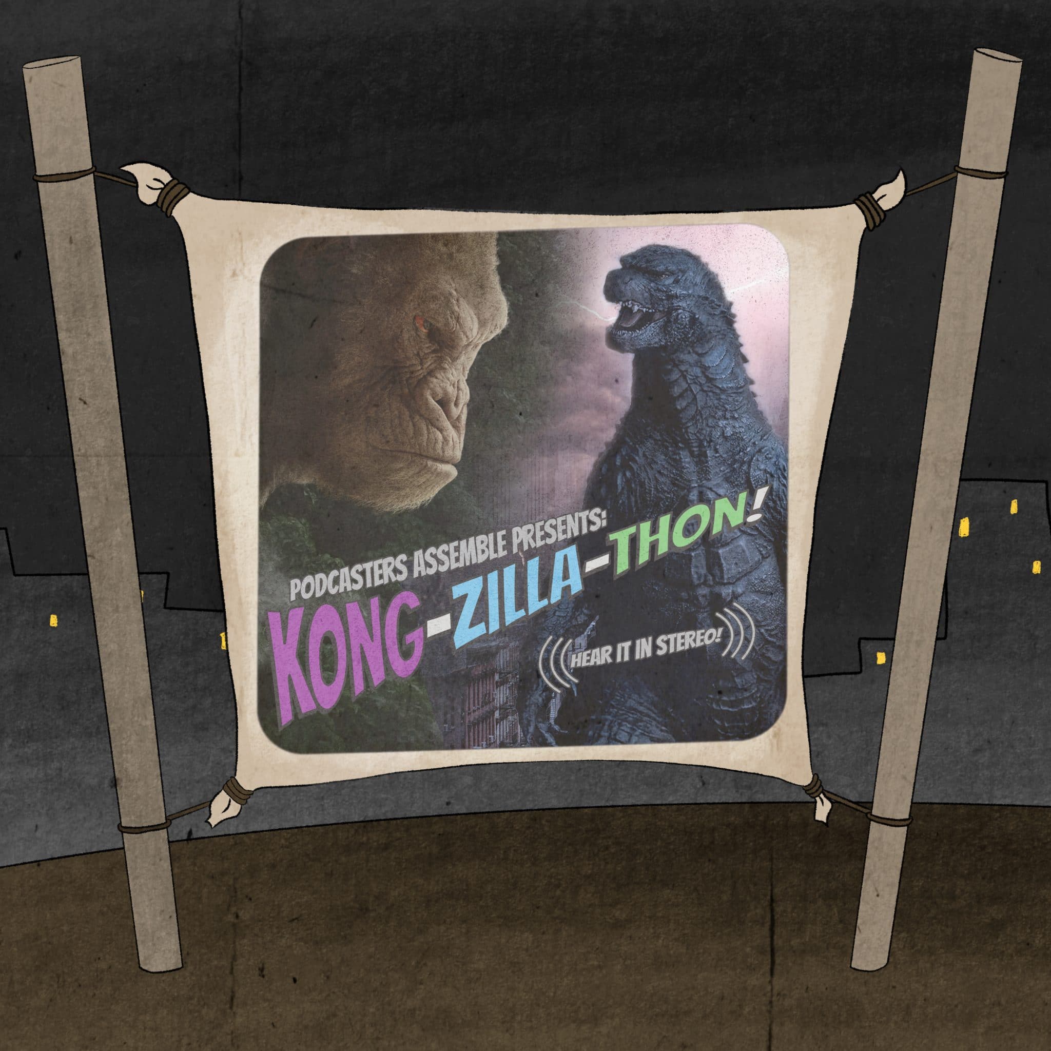 Podcasters Assemble Presents: "KONG-ZILLA-THON!" (Trailer)