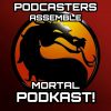 Podcasters Assemble – Season 5: MORTAL KOMBAT! (Episode List)