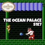 S1E7 - ZELDA II - The Fifth Palace (Enter: The Ocean Palace)