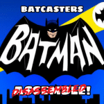 Podcasters Disassembled: BATMAN - THE MOVIE (1966)