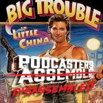 Disassembled: BIG TROUBLE IN LITTLE CHINA (1986)