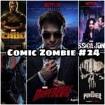 Issue 24: Daredevil and the Marvel Netflix Shows!