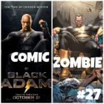 Issue 27: "BLACK ADAM" Review! *Spoiler Alert*