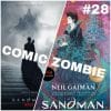 Issue 28: “THE SANDMAN” Review (Comics vs Show)