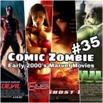 Issue 35: Early 2000's Marvel Movies (Hulk, Daredevil, Elektra, Ghost Rider)