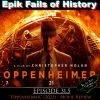 E31.5 – “OPPENHEIMER” (2023) Movie Review / Bracket Update: Round 3 / LK-99
