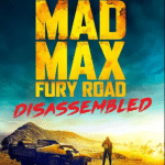 MAD MAX: FURY ROAD (2015) - Disassembled