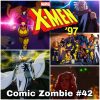 Issue 42: X-MEN ’97 (Part 1 of 2: Episodes 1-5)